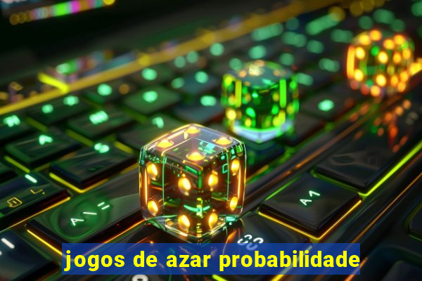 jogos de azar probabilidade